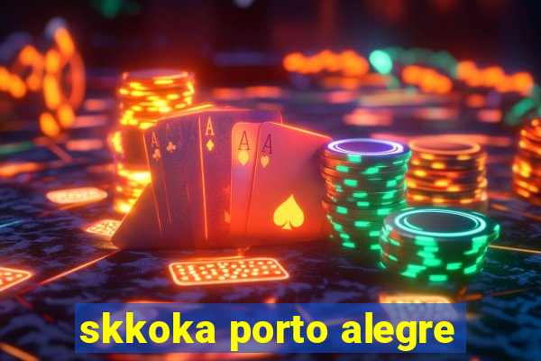 skkoka porto alegre